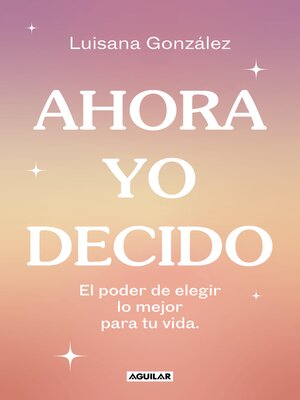 cover image of Ahora yo decido